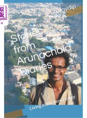 海外直订Stories from Arunachala Diaries: Living a different reality 来自**a日记的故事:生活在一个不同的现实