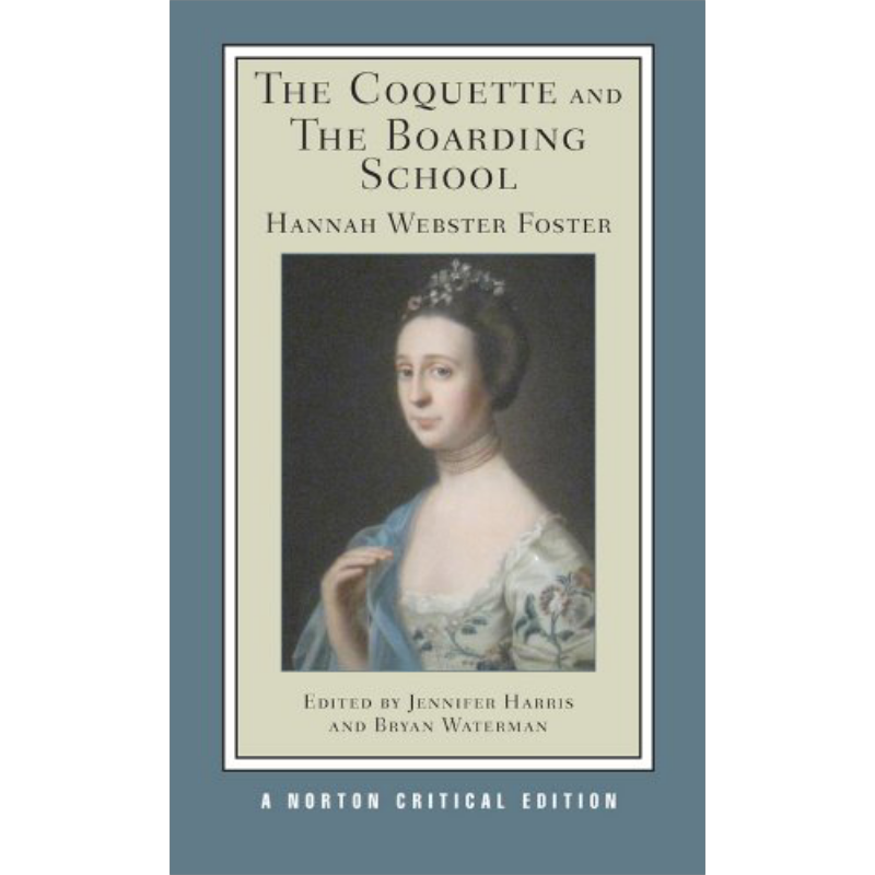 现货 The Coquette and The Boarding School Hannah Foster 诺顿文学解读系列 英文原版 卖弄风情的女人【中商原版】