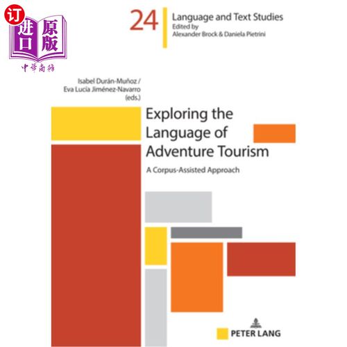 海外直订Exploring the Language of Adventure Tourism: A Corpus-Assisted Approach  探索冒险旅游的语言：语料库辅助方法