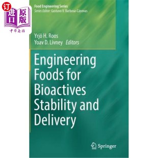 Bioactives Stability and 海外直订Engineering 生物活性工程食品 for Delivery 稳定性和输送 Foods