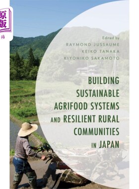 海外直订Building Sustainable Agrifood Systems and Resili... 在日本建设可持续农业粮食系统和抗灾农村社区