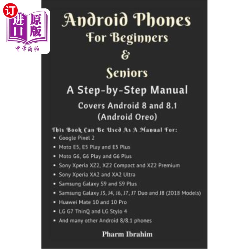海外直订Android Phones for Beginners & Seniors: A Step-By-Step Manual (Covers Android 8  适用于初学者和老年人的Andr