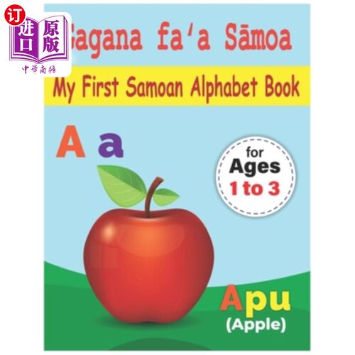 海外直订My First Samoan Alphabet Book: Gagana faʻa Sāmoa: Bilingual Early Lear 我的第一本萨摩亚字母书:Gag