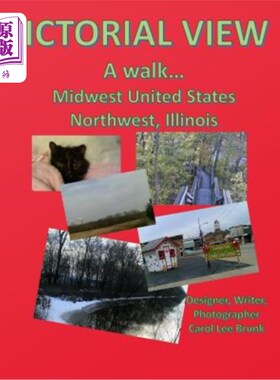 海外直订Pictorial View A walk Midwest United States Northwest Illinois: Pictorial View A 图片视图美国中西部伊利诺伊