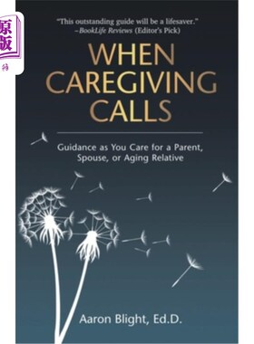 海外直订医药图书When Caregiving Calls: Guidance as You Care for a Parent, Spouse, or Aging Relat 当照顾电话:指导你