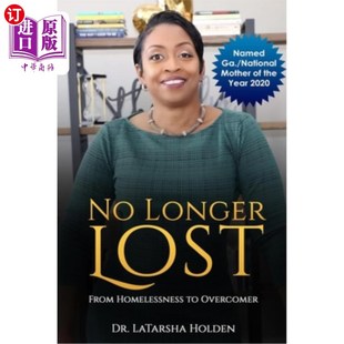 海外直订No Longer Lost: From Homelessness to Overcomer 不再失落：从无家可归到战胜