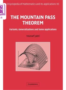 海外直订The Mountain Pass Theorem: Variants, Generalizations and Some Applications 山路定理：变体、推广及其应用