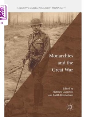 海外直订Monarchies and the Great War 君主制和大战