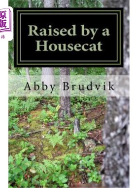 海外直订Raised by a Housecat 家猫养大的