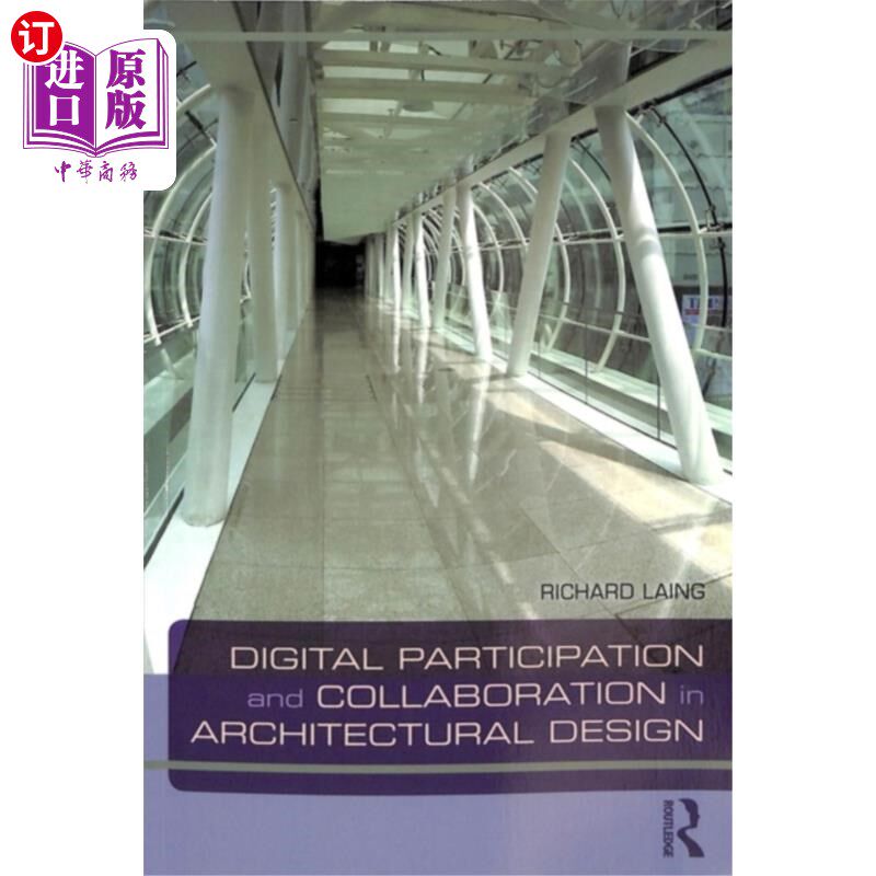 海外直订Digital Participation and Collaboration in Archi... 建筑设计中的数字化参与与协作