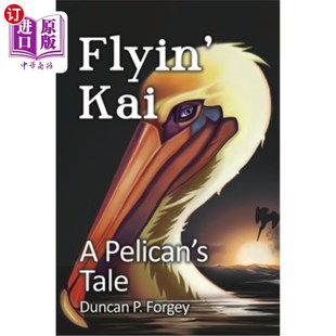 Pelican Tale 故事 海外直订Flyin 飞翔凯：鹈鹕 Kai