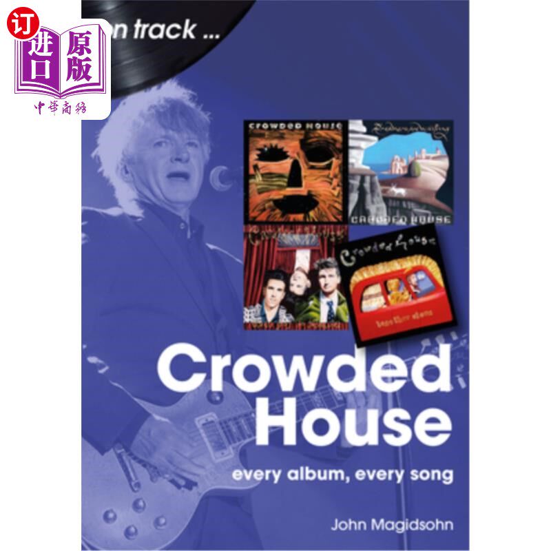 海外直订Crowded House: Every Album, Every Song 拥挤的房子：每一张专辑，每首歌