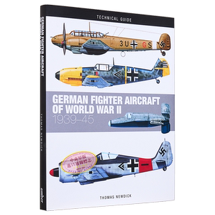 第二次世界大战的德国战斗机 1939-1945 German Fighter Aircraft of World War II 英文原版 Thomas Newdick【中商原版】