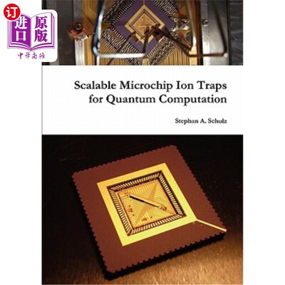 海外直订Scalable Microchip Ion Traps for Quantum Computation 用于量子计算的可扩展微芯片离子阱