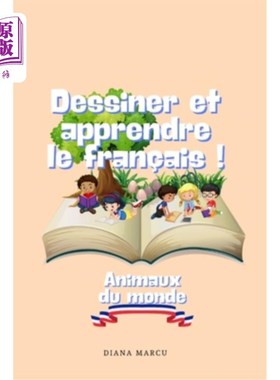 海外直订Dessiner et apprendre le fran?ais !: Animaux du monde. French learning, coloring 设计师和设计师？世界的动物
