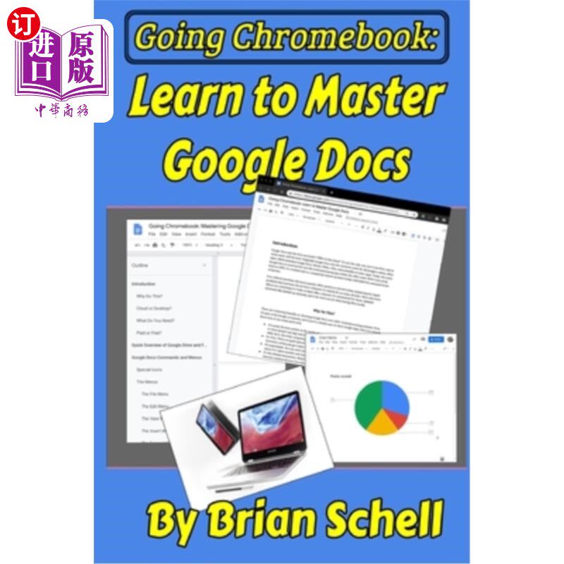 海外直订Going Chromebook: Learn to Master Google Docs 使用Chromebook:学习掌握谷歌文档