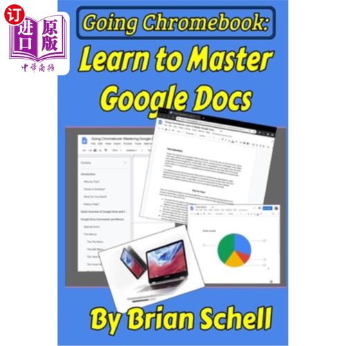 海外直订Going Chromebook: Learn to Master Google Docs 使用Chromebook:学习掌握谷歌文档