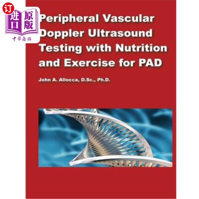 海外直订医药图书Peripheral Vascular Doppler Ultrasound Testing with Nutrition and Exercise for P 外周血管多普勒超声