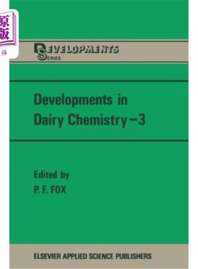海外直订Developments in Dairy Chemistry--3: Lactose and Minor Constituents 乳品化学进展——3:乳糖及微量组分