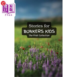 海外直订Stories for Bonkers Kids: The First Collection 《疯狂孩子的故事：第一集