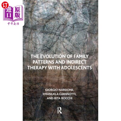 海外直订医药图书The Evolution of Family Patterns and Indirect Therapy with Adolescents 家庭模式的演变与青少年间接治
