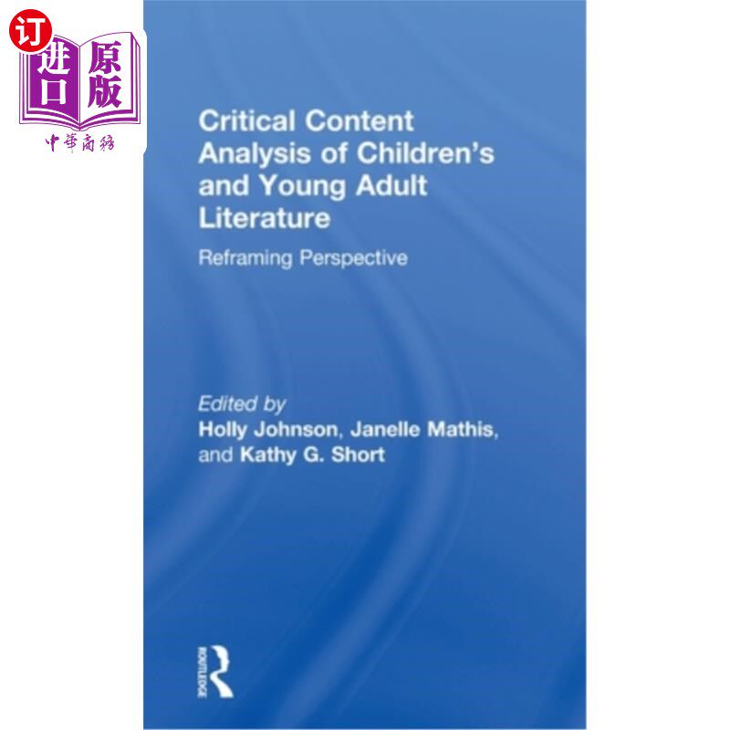 海外直订Critical Content Analysis of Children's and Young Adult Literature: Reframing Pe 儿童和青少年文学批评内容分