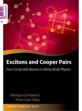 海外直订Excitons and Cooper Pairs: Two Composite Bosons in Many-Body Physics 激子和库珀对：多体物理中的两种复合玻色