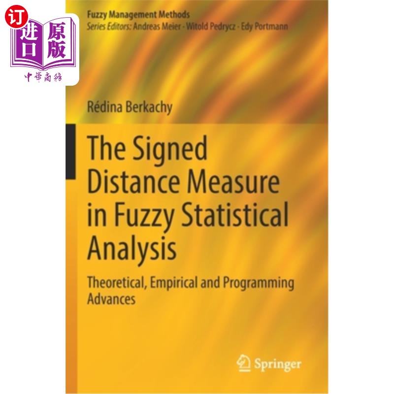 海外直订The Signed Distance Measure in Fuzzy Statistical Analysis: Theoretical, Empirica 模糊统计分析中的符号距离测
