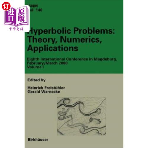 海外直订Hyperbolic Problems: Theory, Numerics, Applications: Eighth International Confer 《双曲线问题：理论、数值、