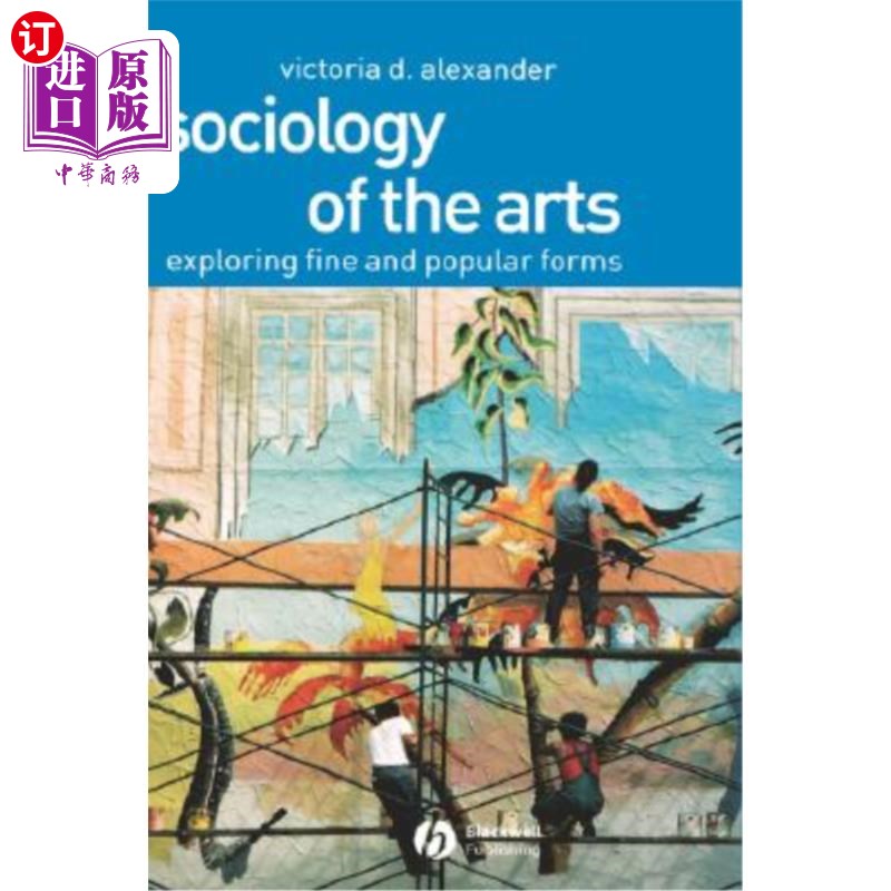 海外直订Sociology of the Arts: Exploring Fine and Popular Forms 艺术社会学:探索精细和通俗形式