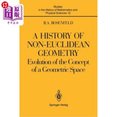 海外直订A History of Non-Euclidean Geometry: Evolution of the Concept of a Geometric Spa 非欧几里得几何的历史:几何