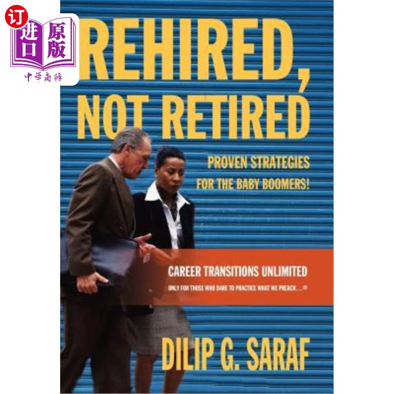 海外直订Rehired, Not Retired: Proven Strategies for the Baby Boomers! 对于婴儿潮一代来说，再就业的策略不是成熟的！ 书籍/杂志/报纸 经济管理类原版书 原图主图