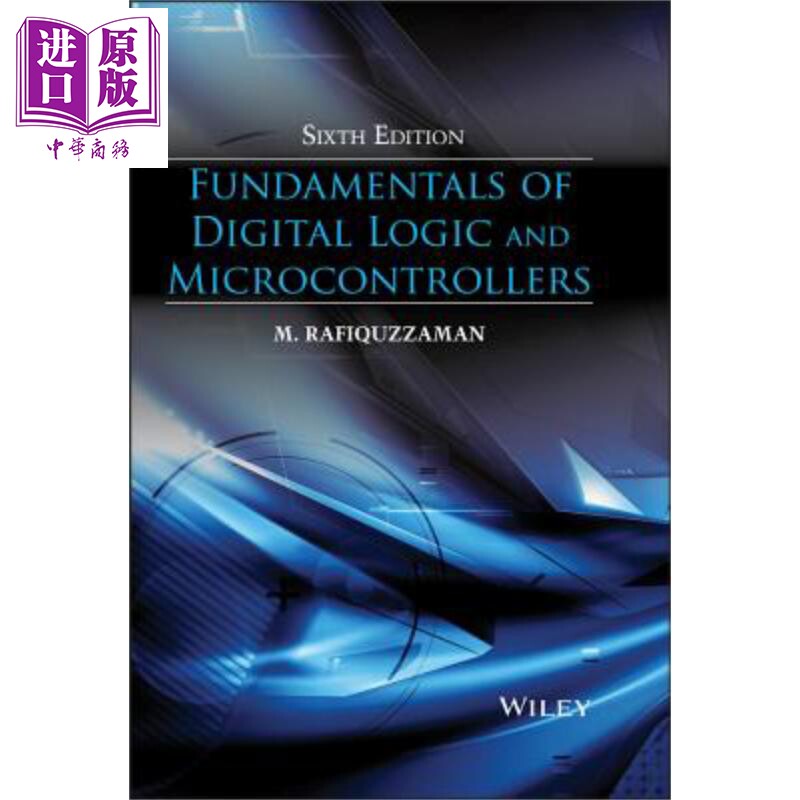 数字逻辑和微控制器基础 第6版 Fundamentals Of Digital Logic And Microcontrollers 英文原版 M Rafiquzzaman 【中商原版?