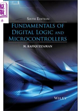 数字逻辑和微控制器基础 第6版 Fundamentals Of Digital Logic And Microcontrollers 英文原版 M Rafiquzzaman 【中商原版?