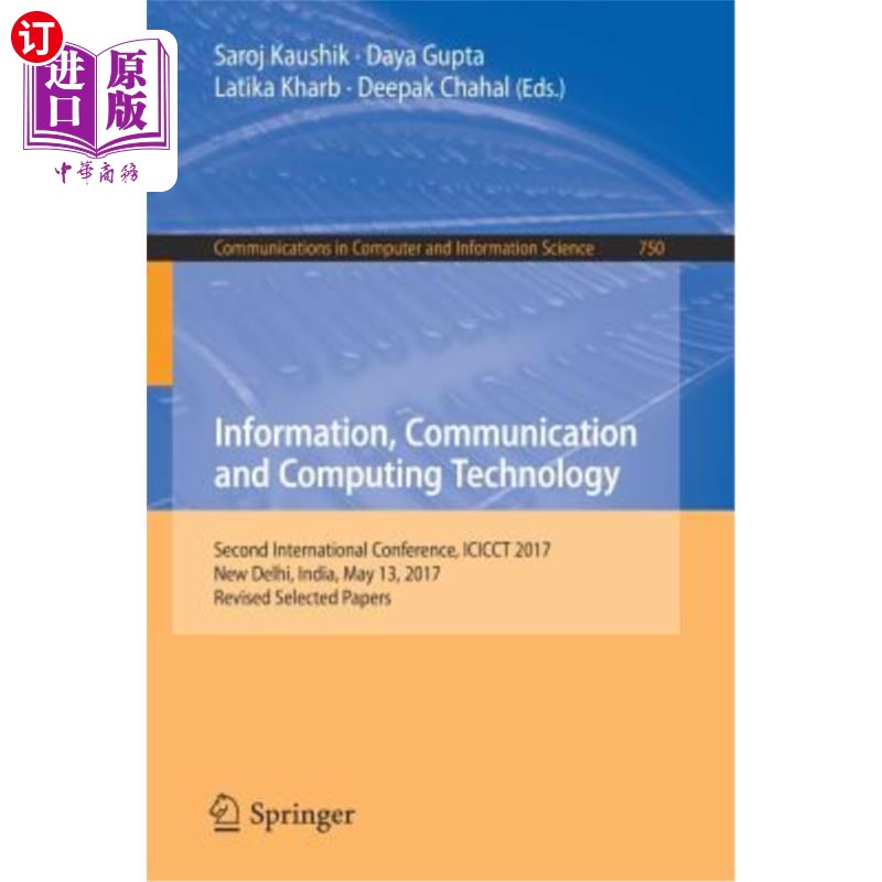 海外直订Information, Communication and Computing Technology: Second International Confer 信息、通信和计算技术：第二