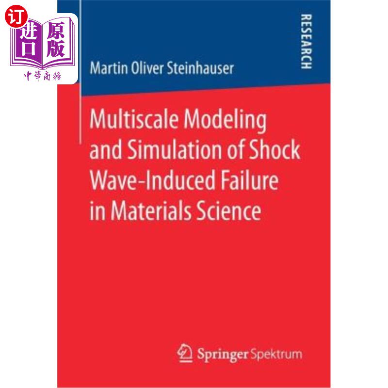 海外直订医药图书Multiscale Modeling and Simulation of Shock Wave-Induced Failure in Materials Sc 材料科学中冲击波诱