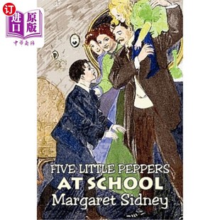 School Sidney Little Adve 五个小 海外直订Five Peppers Family Fiction Margaret 玛格丽特·西德尼 Action