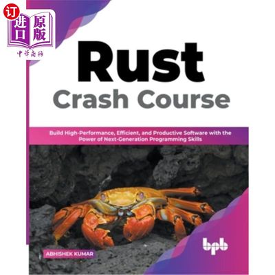 海外直订Rust Crash Course: Build High-Performance, Efficient and Productive Software wit Rust速成班:利用下一代编程