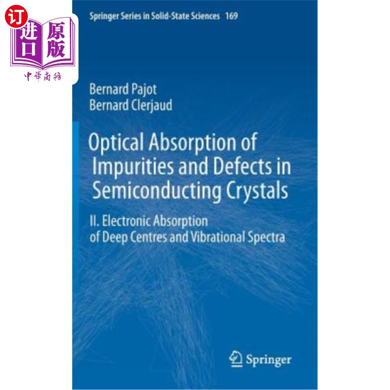 海外直订Optical Absorption of Impurities and Defects in Semiconducting Crystals: Electro 半导体晶体中杂质和缺陷的光