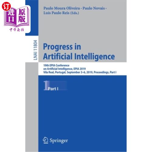 海外直订Progress in Artificial Intelligence: 19th Epia Conference on Artificial Intellig 人工智能进展：第19届Epia