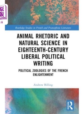 海外直订Animal Rhetoric and Natural Science in Eighteent... 18世纪自由主义政治写作中的动物修辞与自然科学