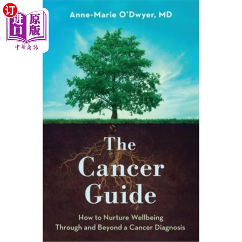 海外直订医药图书Cancer Guide: How to Nurture Wellbeing Through and Beyond a Cancer Diagnosis 癌症指南：如何在癌症诊