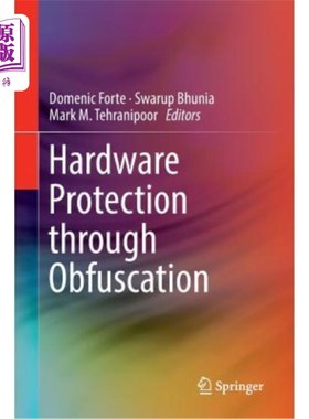 海外直订Hardware Protection Through Obfuscation 通过模糊保护硬件