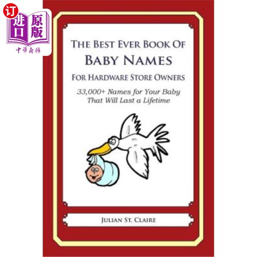 海外直订医药图书The Best Ever Book of Baby Names for Hardware Store Owners: 33,000+ Names for Yo 有史以来最适合五金