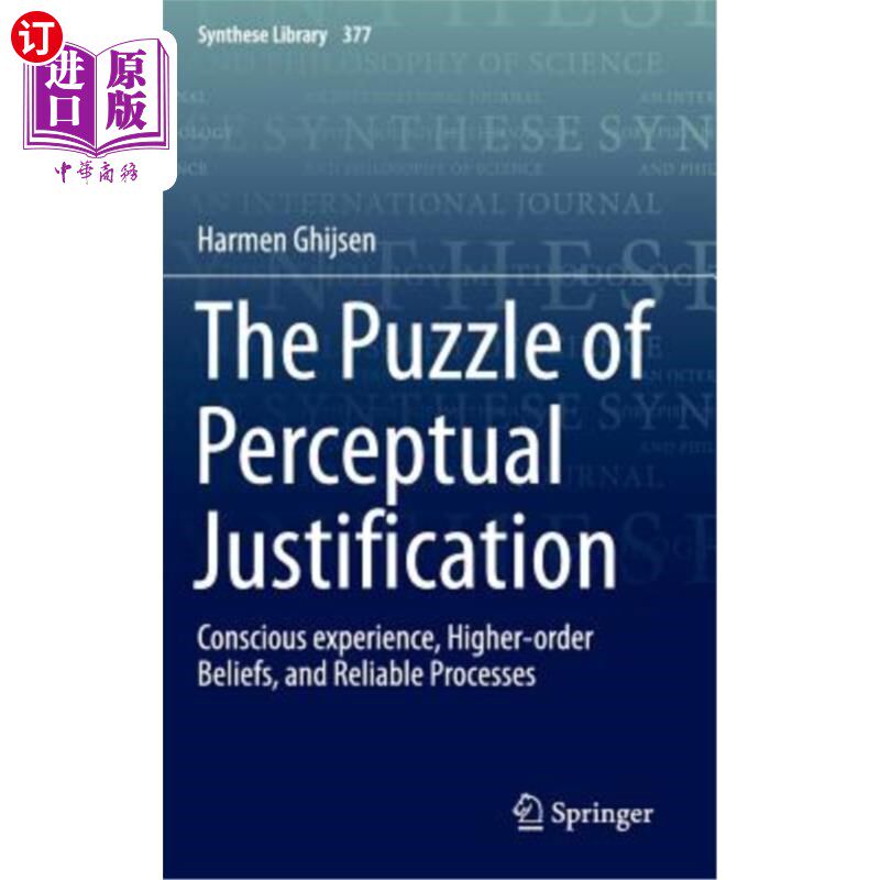 海外直订The Puzzle of Perceptual Justification: Conscious Experience, Higher-Order Belie 知觉论证的困惑:意识经验、