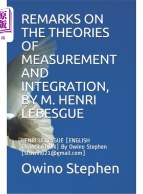 海外直订Remarks on the Theories of Measurement and Integration, by M. Henri Lebesgue: HE 关于测量与积分理论的评述，