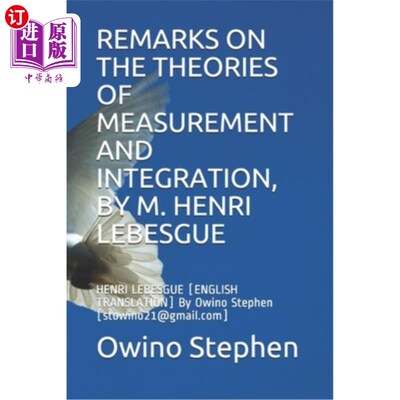 海外直订Remarks on the Theories of Measurement and Integration, by M. Henri Lebesgue: HE 关于测量与积分理论的评述，