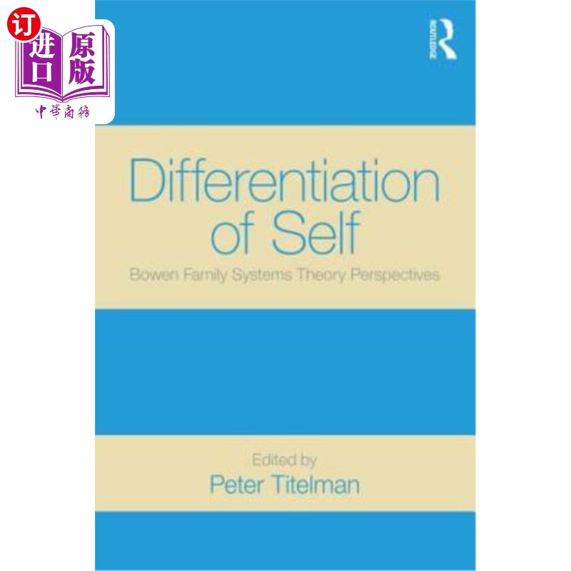 海外直订Differentiation of Self: Bowen Family Systems Theory Perspectives 自我的分化：鲍文家庭系统理论的视角