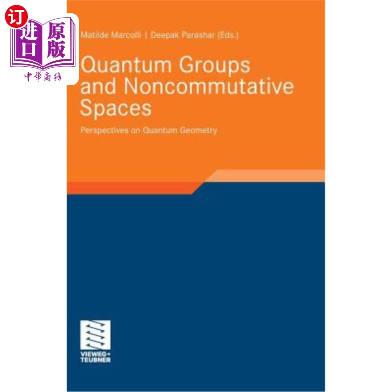 海外直订Quantum Groups and Noncommutative Spaces: Perspectives on Quantum Geometry 量子群和非对易空间:量子几何透视