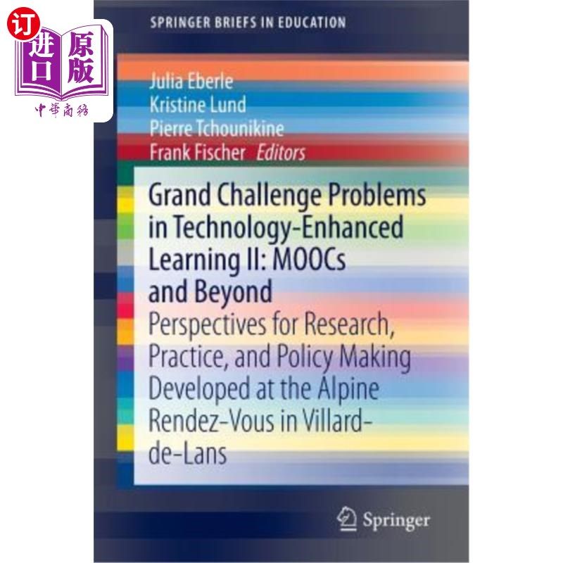 海外直订Grand Challenge Problems in Technology-Enhanced Learning II: Moocs and Beyond: P 技术强化学习中的大挑战问题II